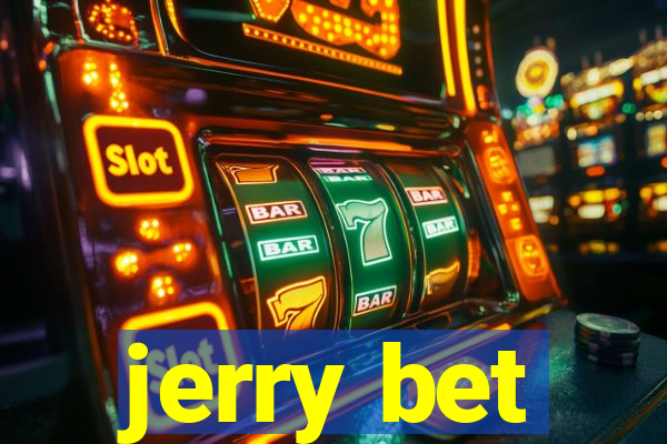 jerry bet